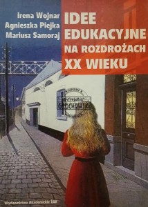 Idee edukacyjne na rozdrożach XX wieku