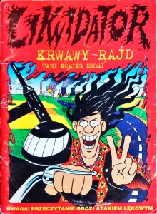 Likwidator. Krwawy rajd. Tani komiks drogi 
