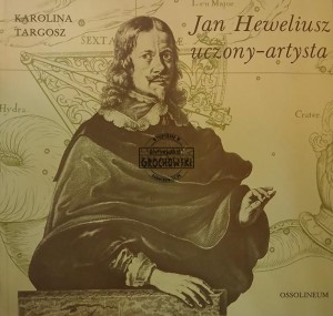 Jan Heweliusz. Uczony-artysta