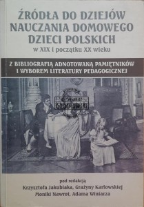 Źródła do dziejów nauczania domowego dzieci polskich w XIX i początku XX wieku