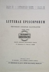 Litterae Episcoporum, Historiam Ucrainae Illustrantes 1600-1900 / Listy biskupów ilustrujące historię Ukrainy 1600-1900, tom 4 (1691-1710)