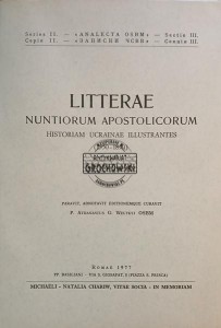 Litterae Nuntiorum Appostolicorum, Historiam Ucrainae Illustrantes 1550-1850 / Listy Nuncjuszy Apostolskich ilustrujące historię Ukrainy 1550-1850, tom 14 (1684-1693)