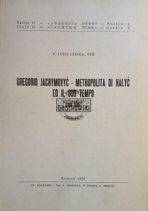 Gregorio Jachymovyč- Metropolita di Halyč / Grzegorz Jachymović – Metropolita Halicki
