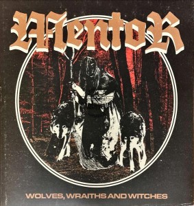 Mentor – Wolves, Wraiths And Witches LP (Limited Edition)