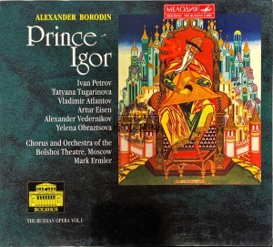 Alexander Borodin, Ivan Petrov, Tatiana Tugarinova, Vladimir Atlantov, Artur Eisen, Alexander Vedernikov, Elena Obraztsova, Chorus and Orchestra Of The Bolshoi Theatre, Moscow, Mark Ermler – Prince Igor 3CD (Box Set)