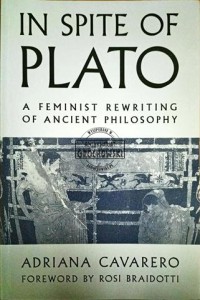 In spite of Plato. A feminist rewriting of ancient philosophy