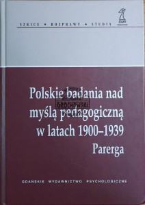 Polskie badania nad myślą pedagogiczną w latach 1900-1939. Parerga