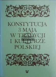 Konstytucja 3 maja w tradycji i kulturze polskiej