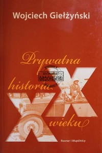 Prywatna historia XX wieku