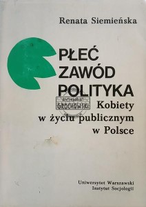 Płeć Zawód Polityka, Kobiety w życiu publicznym w Polsce