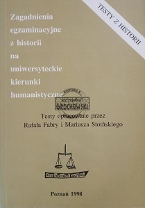 Zagadnienia egzaminacyjne z historii na uniwersyteckie kierunki humanistyczne