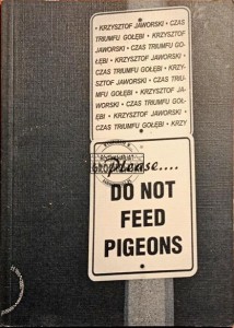 Do not feed pigeons