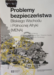 Problemy bezpieczeństwa Bliskiego Wschodu i Północnej Afryki (MENA)