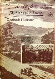 Z dziejów taternictwa : O górach i ludziach 