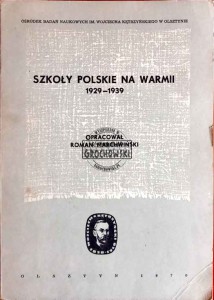Szkoły polskie na Warmii 1929-1939. Przegląd wspomnień