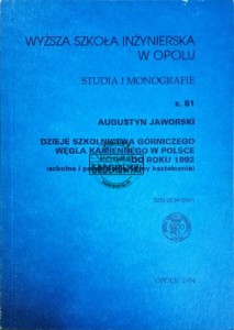 Dzieje szkolnictwa górniczego węgla kamiennego w Polsce do roku 1992 (szkolne i pozaszkolne formy kształcenia)