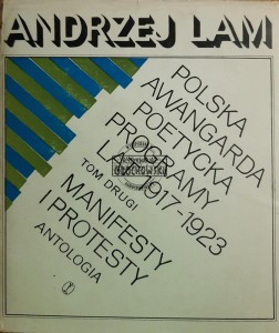 Polska awangarda poetycka. Programy lat 1917-1923. Tom 2, Manifesty i protesty. Antologia