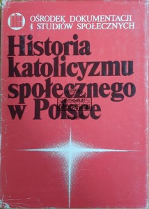 Historia katolicyzmu społecznego w Polsce 1832-1939