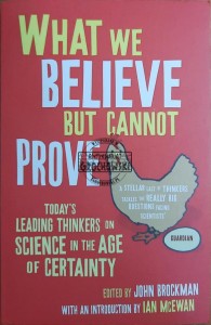 What We Believe But Cannot Prove
