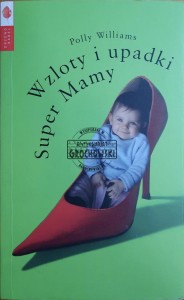 Wzloty i upadki Super Mamy