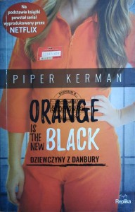Orange is the New Black. Dziewczyny z Danbury