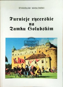 Turnieje rycerskie na Zamku Golubskim