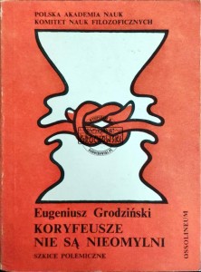 Koryfeusze nie są nieomylni. Szkice polemiczne