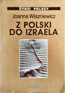 Z Polski do Izraela. Rozmowy z pokoleniem 68