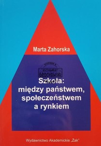 Szkoła: między państwem, społeczeństwem a rynkiem