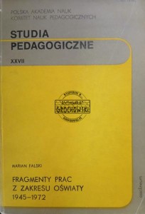 Studia pedagogiczne XXVII, Fragmenty prac z zakresu oświaty 1945 - 1972