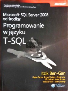 Microsoft SQL Server 2008 od środka: Programowanie w języku T-SQL