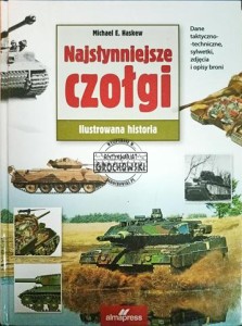 Najsłynniejsze czołgi. Ilustrowana historia