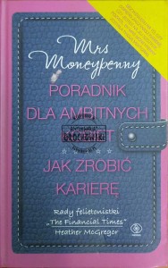 Poradnik dla ambitnych kobiet. Jak zrobić karierę