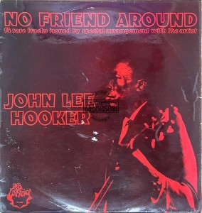 John Lee Hooker – No Friend Around LP