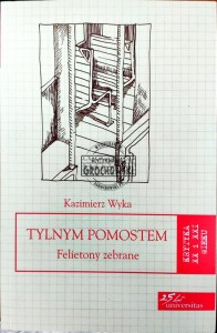 Tylnym pomostem. Felietony zebrane