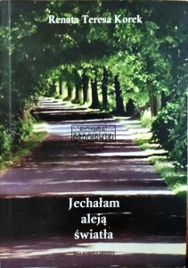 Jechałam aleją światła