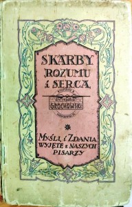 Skarby rozumu i serca. Myśli i zdania wyjęte z naszych pisarzy