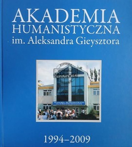 Akademia Humanistyczna im. Aleksandra Gieysztora 1994-2009