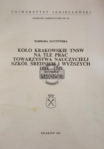 Koło krakowskie TNSW na tle prac Towarzystwa Nauczycieli Szkół Średnich i Wyższych 1884-1939   (AUTOGRAF)