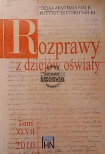 Rozprawy z dziejów oświaty, Tom XLVII / 2010