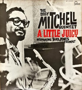 The Billy Mitchell Quintet Featuring Thad Jones – A Little Juicy LP