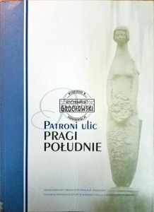 Patroni ulic Pragi Południe T. 1