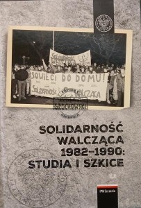 Solidarność Walcząca 1982-1990, Studia i szkice