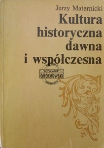 Kultura historyczna dawna i współczesna