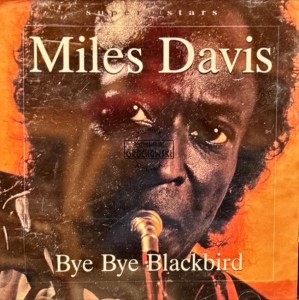 Miles Davis – Bye Bye Blackbird CD