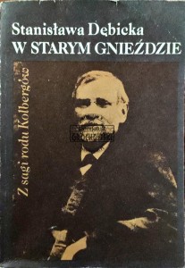 W starym gnieździe. Z sagi rodu Kolbergów