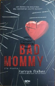 Bad Mommy. Zła mama