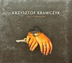 Krzysztof Krawczyk – Tacy Samotni CD