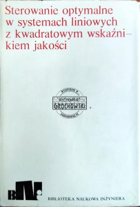 Sterowanie optymalne w systemach liniowych z kwadratowym wskaźnikiem jakości