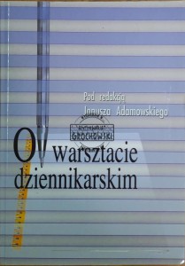 O warsztacie dziennikarskim